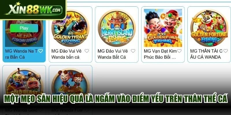 Một mẹo săn hiệu quả là ngắm vào điểm yếu trên thân thể cá