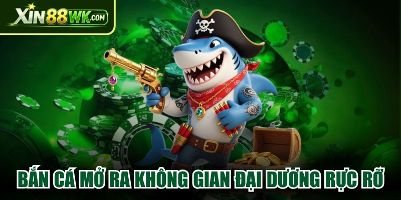 Bắn cá mở ra không gian đại dương rực rỡ với đồ họa 3D