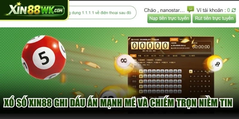 Xổ số XIN88 ghi dấu ấn mạnh mẽ và chiếm trọn niềm tin từ cộng đồng