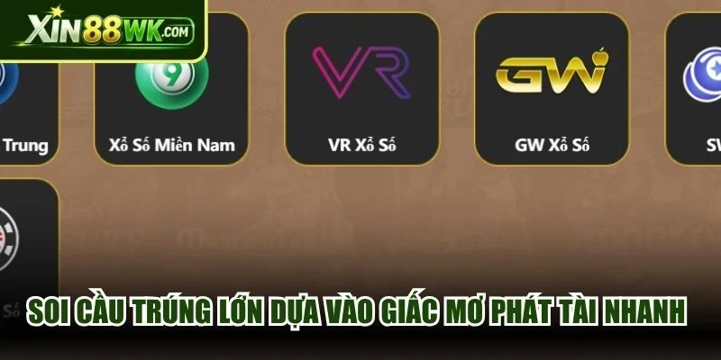 Soi cầu trúng lớn dựa vào giấc mơ phát tài nhanh và an toàn